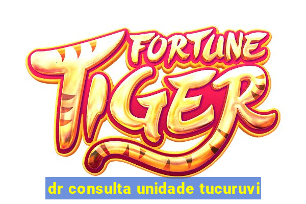 dr consulta unidade tucuruvi